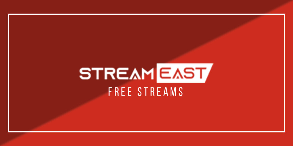 StreamEast-10-Meilleurs-sites-pour-regarder-de-Live-streaming-sport-gratuits-1152×576
