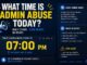 what time is admin abuse today