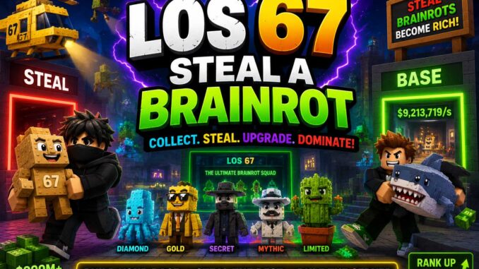 los 67 steal a brainrot