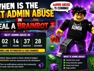 when is the next admin abuse in steal a brainrot